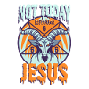 Not Today Jesus - Lifeerror