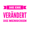 die Ehe verändert dich