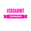 verdammt zufrieden