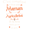 Maman et Agricultrice