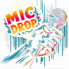 Mic Drop Mastery