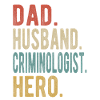 Criminologist Dad Husband Hero