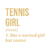 Tennis Girl Funny Quote