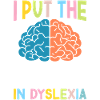 Funny Dyslexia Awareness Dyslexic