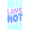 Make Love Not War