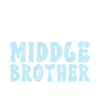 Middle Brother Gifts
