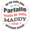 MADDY PARFAITE - PRENOM MADDY