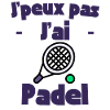 j'peux pas j'ai padel
