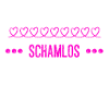 schamlos