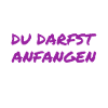 du darfst starten
