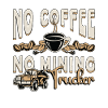 Minedrift Trucker Ingen kaffe Ingen Trucker Kaffe elsker