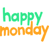 happy monday