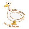 silly goose on the loose
