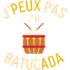 J'peux pas j ai batucada