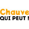 Chauve qui peut !