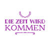 die Zeit wird kommen