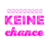 keine Chance