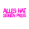 alles hat seinen Preis