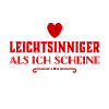 leichtsinniger geht immer