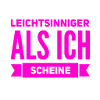 sehr leichtsinnig