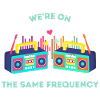 We’re on the same frequency