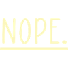 Nope Humor Saying