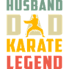 Husband Dad Karate Legend