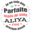 ALIYA PARFAITE - PRENOM ALIYA