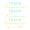 Teach Compassion Kindness Confidence