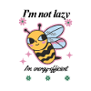I Am Not Lazy