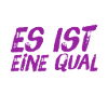 was für eine Mühe