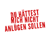 ich bin gegen Lügen