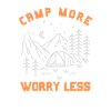 Campez plus Souciez-vous moins