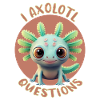 I Axolotl Questions
