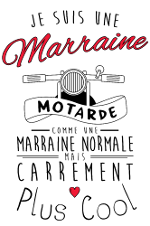 T-shirt Marraine Motarde : Carrément la Plus Cool !