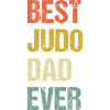 Best Judo Dad Ever