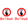 don't touch