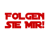 wollen sie mir folgen?