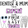 Dentist Mom Dentist Mom Gift
