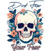 Dont Fear Your Fear Skull