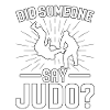 Did someone say Judo?