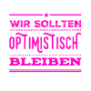ich mag Optimismus