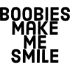 Boobies make me smile