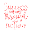 Success Comes Through Action 3