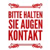 halten sie Augenkontakt