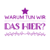 warum machen wir das?