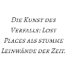 Lostplace Zitate