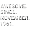Awesome Since November 1961