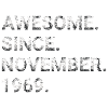 Awesome Since November 1969