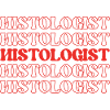 Histologist Tissue Expert Tissue Scientist